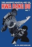 The Ancient Martial Art of Hwarang Do - Volume 1