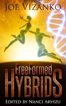 FreeFormed Hybrids by [Vizanko, Joe]