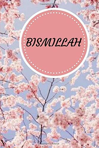 "Bismillah". A Muslim Prayer Journal To Show Gratitude. Perfect Gift For Muslim Women. 120 pages. 6'x9' pocket size.