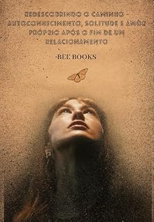 Livro Redescobrindo o Caminho – Autoconhecimento, Solitude e Amor Próprio Após o Fim de um Relacionamento