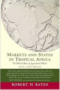 Markets And States In Tropical Africa The Political Basis