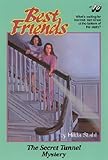 The Secret Tunnel Mystery (Best Friends, Book 16) by 