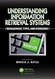 Understanding Information Retrieval Systems: Management, Types, and Standards by