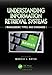 Understanding Information Retrieval Systems: Management, Types, and Standards by