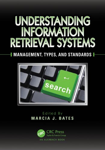 Understanding Information Retrieval Systems: Management, Types, and Standards by Auerbach Publications