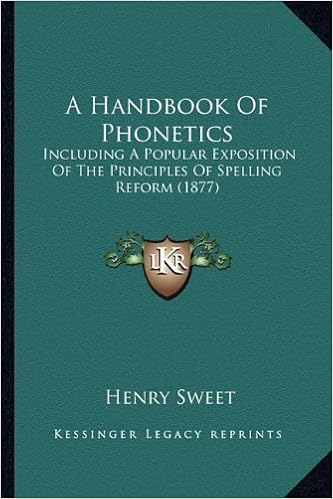 A Handbook Of Phonetics Including A Popular Exposition Of - 