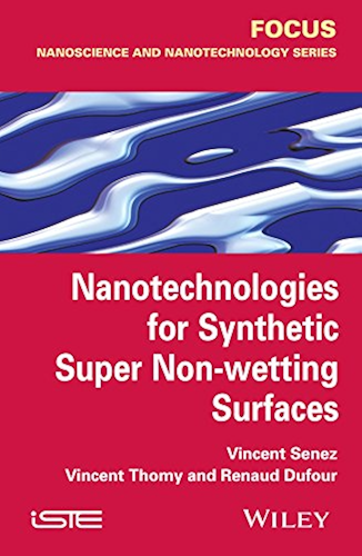 Download Nanotechnologies for Synthetic Super Non-wetting Surfaces (Focus Series) (English Edition) PDF
