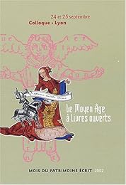 Le  Moyen âge à livres ouverts