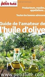 Guide de l'amateur de l'huile d'olive