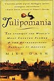 Image de Tulipomania: The Story of the World's Most Coveted Flower and the Extraordinary Passions It Aroused
