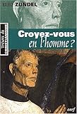 Croyez-vous en l'homme ? (French Edition) by 