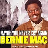 Maybe You Never Cry Again by 