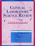 Image de Clinical Laboratory Science Review: Bottom Line Approach