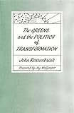 The Greens and the Politics of Transformation, Rensenbrink, John, 0936810203