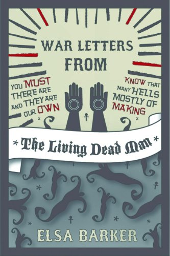 War Letters From The Living Dead Man (The Living Dead Man Trilogy) by Elsa Barker