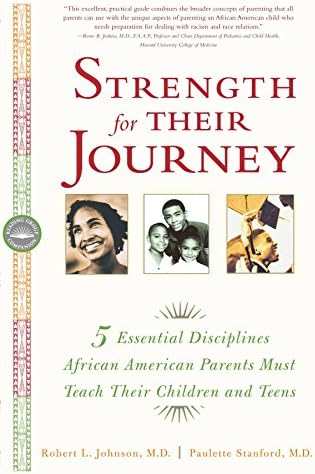 Strength for Their Journey: 5 Essential Disciplines African-American Parents Must Teach Their Children and Teens