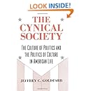 The Cynical Society: The Culture of Politics and the Politics of Culture in American Life