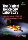 The Clinical Toxicology Laboratory: Contemporary Practice of Poisoning Evaluation, 2nd Edition