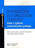Image de Introduction à la linguistique française : Tome 2, syntaxe, communication, poétique