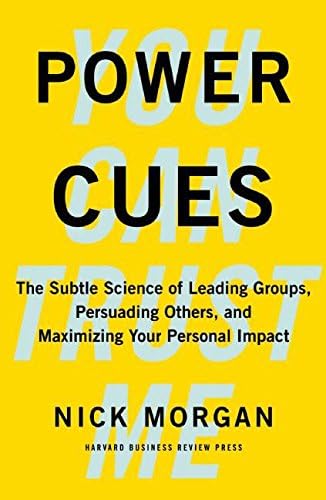 Power Cues: The Subtle Science of Leading Groups, Persuading Others, and Maximizing Your Personal Impact Hardcover – May 13, 2014