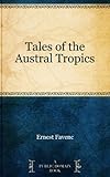 Tales of the Austral Tropics by 