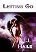 Letting Go by J. J. Haile