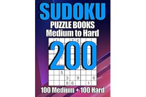 200 Sudoku Puzzles 100 Medium & 100 Hard: Suduko Puzzle Books For Adults,Brain Games Large Print sudoku,Sodoku Books For Adults with Answers.