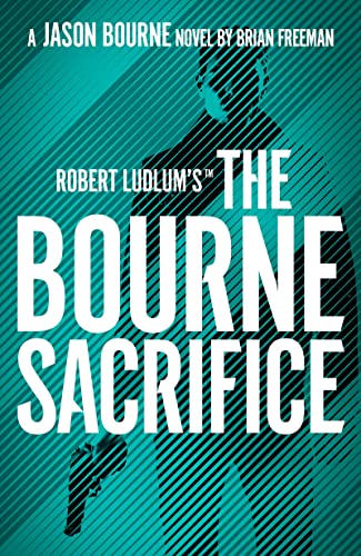 Robert Ludlum's the Bourne Sacrifice (Jason Bourne)