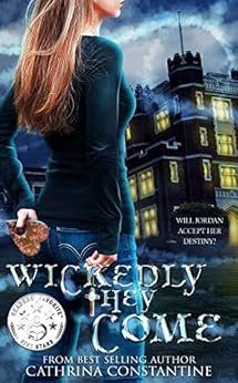 Wickedly They Come (The Wickedly Series Book 1) by [Constantine, Cathrina]