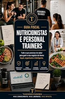 Livro Guia Fiscal para Nutricionistas e Personal Trainers: Subtítulo: Recibos Verdes, IVA, IRS e Organização Fiscal para Profissionais Independentes em Portugal