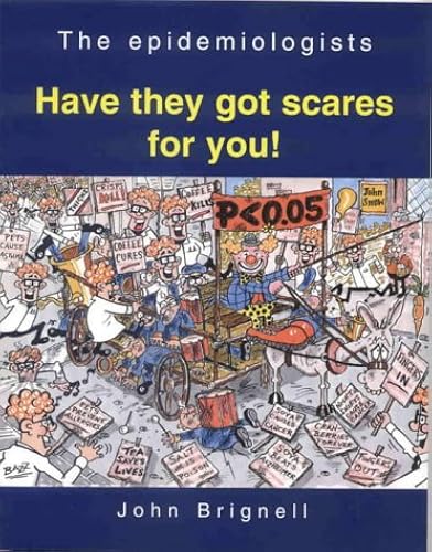 Download The Epidemiologists: Have They Got Scares for You! PDF