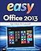 Easy Office 2013 by Patrice-Anne Rutledge, Sherry Kinkoph Gunter