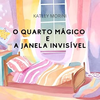 Livro O Quarto Mágico e a Janela Invisível (CRIANÇAS SÃO POEMAS)