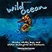 Wild Ocean: Sharks, Whales, Rays, and Other Endangered Sea Creatures by Matt Dembicki