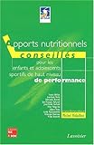 Image de Apports nutritionnels conseillés pour les enfants et les adolescents sportifs de haut niveau de performance (French Edition)
