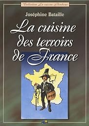 La  cuisine des terroirs de France