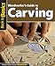 Woodworker's Guide to Carving (Back to Basics): Straight Talk for Today's Woodworker by Skills Institute Press
