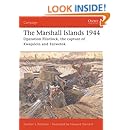The Marshall Islands 1944: Operation Flintlock, the capture of Kwajalein and Eniwetok (Campaign)
