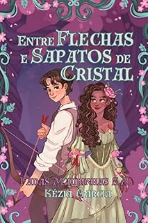 Livro Entre Flechas e Sapatos de Cristal: Fadas Madrinhas S.A. (uma releitura de Cinderela protagonizada pela Fada Madrinha - Cozy Fantasy)