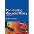 Constructing Grounded Theory (Introducing Qualitative Methods series)