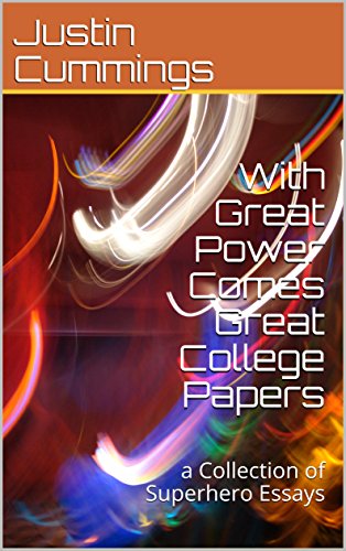 [E.b.o.o.k] With Great Power Comes Great College Papers: a Collection of Superhero Essays<br />KINDLE