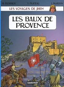 Les Voyages De Jhen Tome 01 Les Baux De Provence Babelio