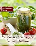 Les recettes de cuisine provençale de mon enfance (French Edition) by Pierre-Emmanuel Malissin