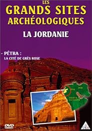 Les Grands Sites Archéologiques - La Jordanie - Pétra : La Cité De Grès Rose