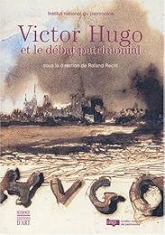 Victor Hugo et le débat patrimonial
