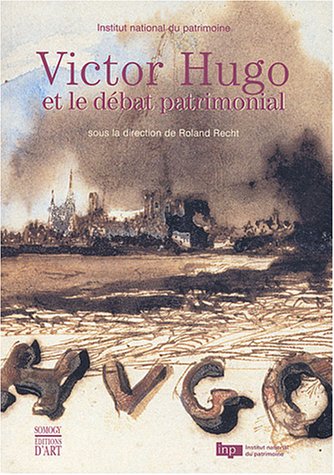 Victor Hugo et le débat patrimonial