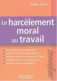 Le  harcèlement moral au travail