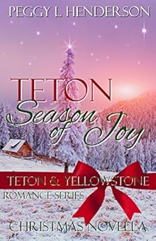 Teton Season of Joy: Teton and Yellowstone Romance Series