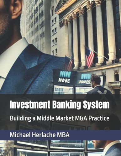 Investment Banking System: Building a Middle Market M&A Practice