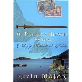 As Near to Heaven By Sea: A History of Newfoundland and Labrador
